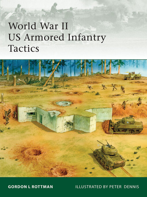 Title details for World War II US Armored Infantry Tactics by Gordon L. Rottman - Available